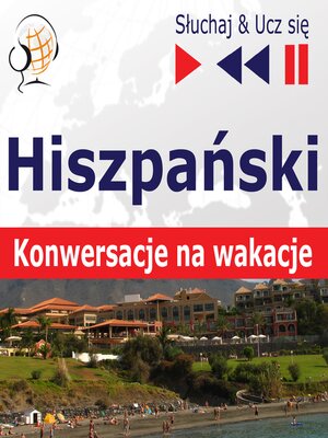cover image of Hiszpański. Konwersacje na wakacje – Słuchaj & Ucz się